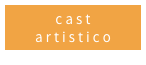 cast
artistico