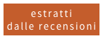 estratti
dalle recensioni
