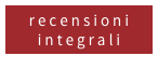 recensioni
integrali
